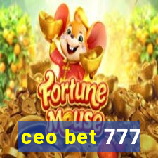 ceo bet 777